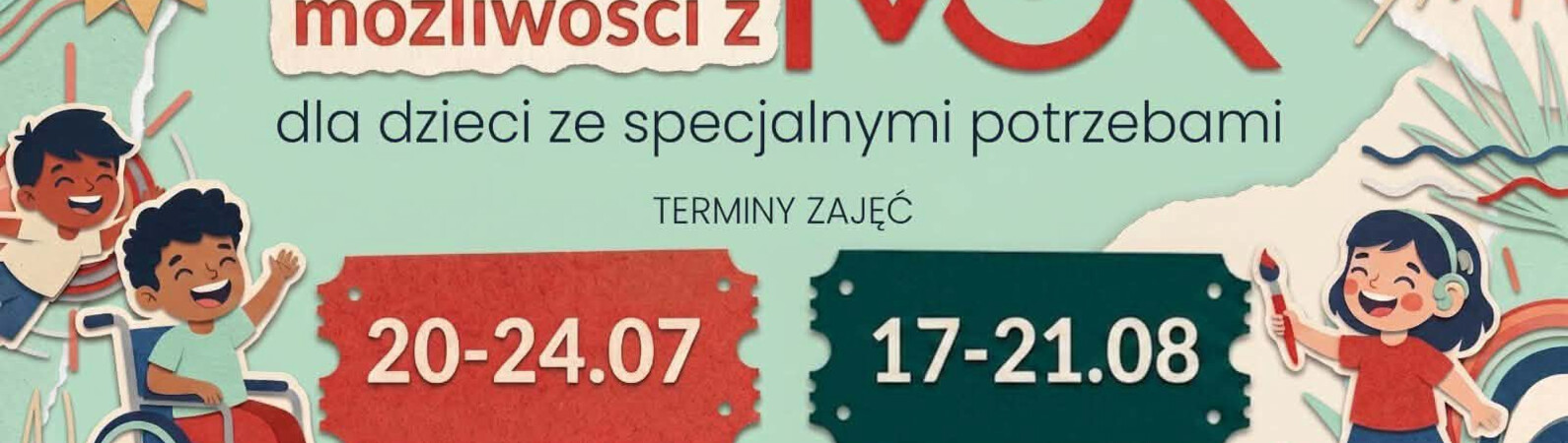 Kolorowy plakat zapraszający dzieci ze specjalnymi potrzebami na zajęcia wakacyjne w mok mysłowice w dniach 20-24 lipca i 17-21 sierpnia 2026 roku.